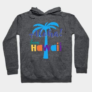 ALOHA,Hawaii greetings Hoodie